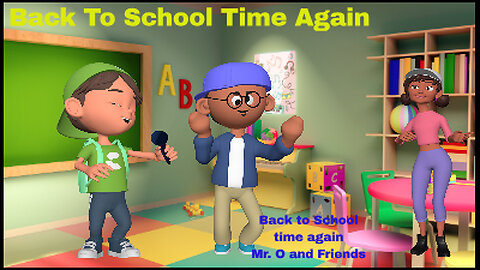 It's Back to School Time Again - A fun song about going back to school.