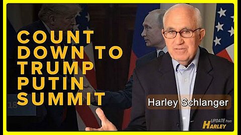 Countdown to Trump-Putin Summit • Harley Schlanger (Schiller Institute) •🕞10 min