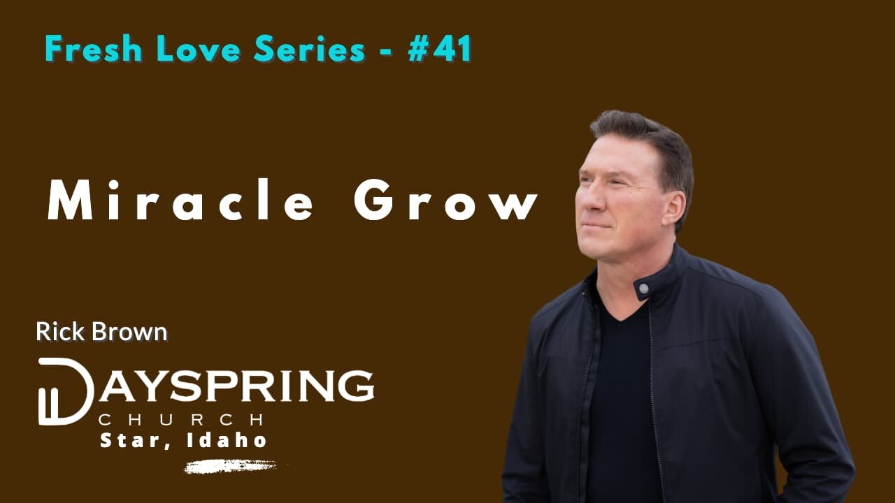Fresh Love Series - Part 41 • Luke 13:6-17 • Pastor Rick Brown at Dayspring Church in Star, Idaho