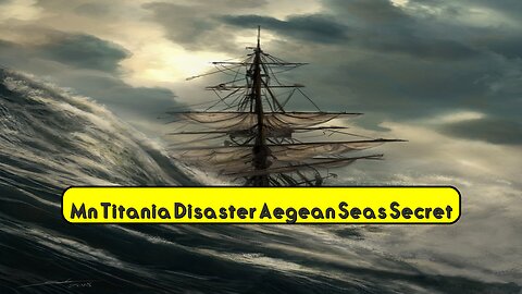 Mn Titania Disaster: Aegean Sea's Secret #MaritimeHistory #GreekTragedy