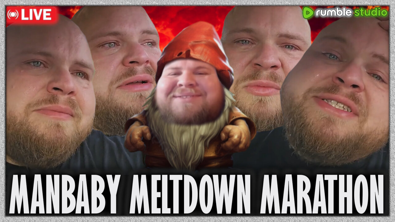 Episode 342 - Manbaby Meltdown Marathon