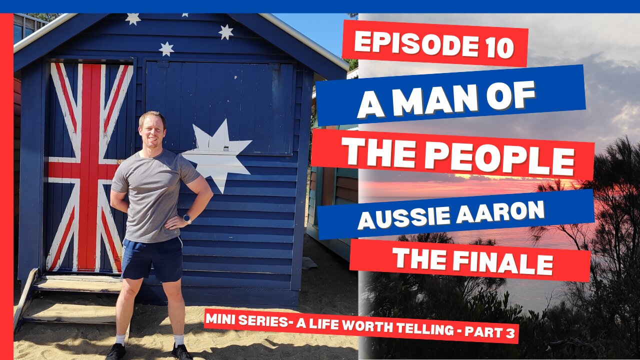 Episode 10 - A man of the People - The Finale