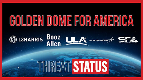 Threat Status presents: Golden Dome for America