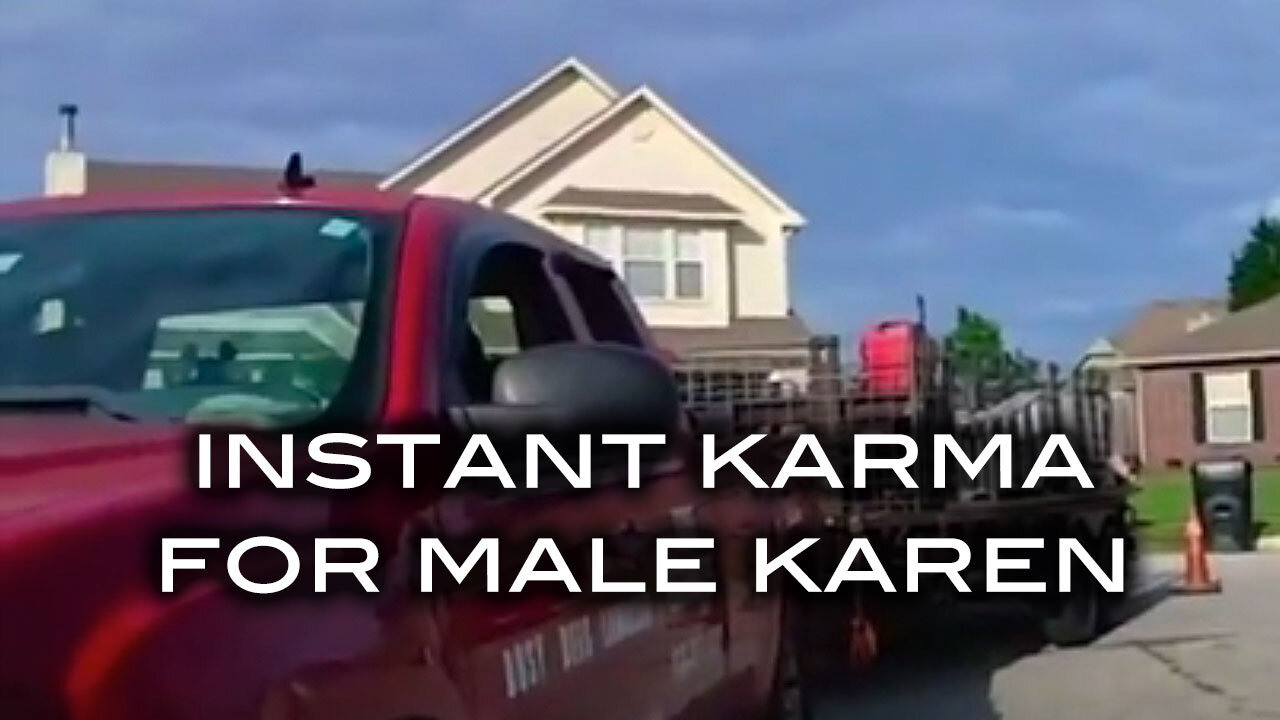 Instant Karma For Male Karen