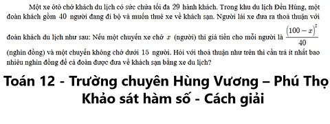 Trường chuyên Hùng Vương – Phú Thọ: Một xe ôtô chở khách du lịch có sức chứa tối đa 29 hành khách.