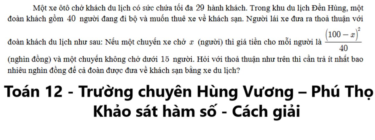 Trường chuyên Hùng Vương – Phú Thọ: Một xe ôtô chở khách du lịch có sức chứa tối đa 29 hành khách.