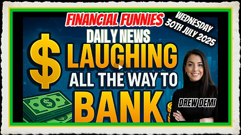 NEW! FINANCIAL FUNNIES DAILY NEWS - 💰LAUGHING ALL THE WAY TO THE BANK WITH DREW DEMI