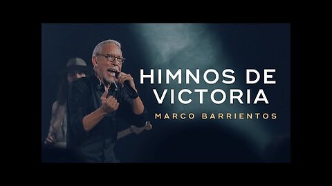 Marco Barrientos - Himnos de Victoria Sus Mejores Grandes Éxitos - Alabanza Musica Cristiana.