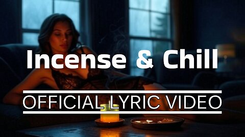 Incense & Chill | Official Lyric Video | Yes That Kenny Music