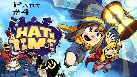 A Hat In Time: Part 4
