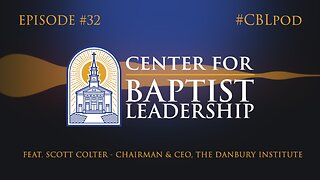 The Danbury Institute and SBC 2025 with Scott Colter