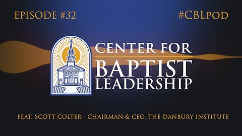 The Danbury Institute and SBC 2025 with Scott Colter