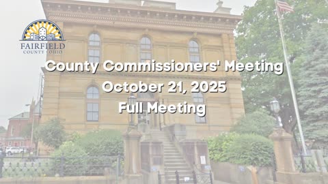 Fairfield County Commissioners | Full Meeting | October 21, 2025