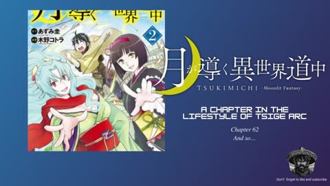 Tsukimichi Moonlit Fantasy | A chapter in the lifestyle of Tsige Arc | Chapter 62