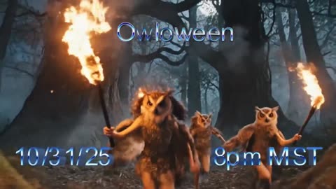 Owloween 10/31/25 8 PM MST