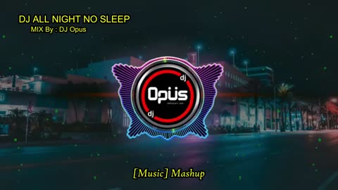 DJ ALL NIGHT NO SLEEP ♫ TIK TOK REMIX ORIGINAL 2025