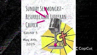 The 3rd Sunday of Easter- May 4th, 2025