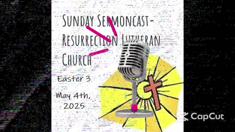 The 3rd Sunday of Easter- May 4th, 2025