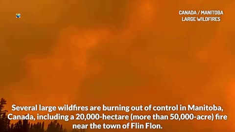 Les incendies au Canada sont hors de contrôle : la plus grande évacuation a lieu au Manitoba