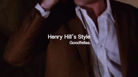 Henry Hill's style