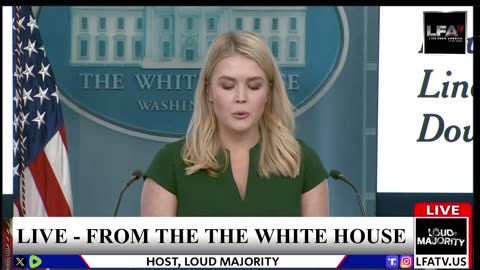 WHITE HOUSE PRESS BREIFING - LOUD MAJORITY LIVE