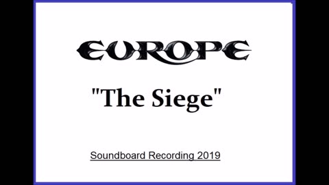 Europe - The Siege (Live in Kawasaki, Japan 2019) Soundboard