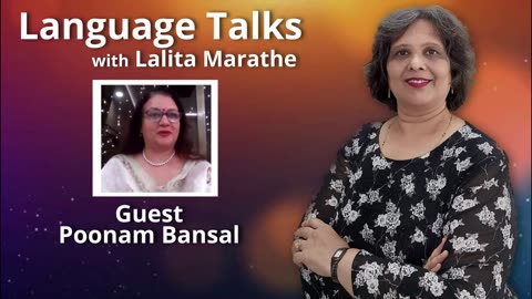 Language Talks - Poonam Bansal Interviewed by Lalita Marathe