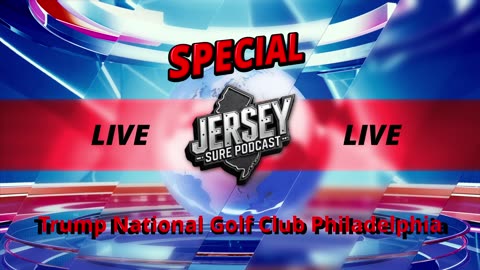 APN - Jersey Sure Podcast Special: LIVE at the Trump National Golf Club Philadelphia