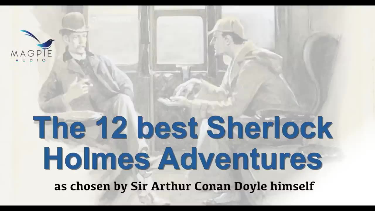 The 12 Best Sherlock Holmes Adventures -