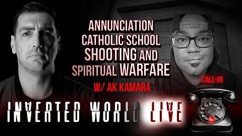 Annunciation Catholic School Shooting and Spiritual Warfare w/ AK Kamara | Ep. 99