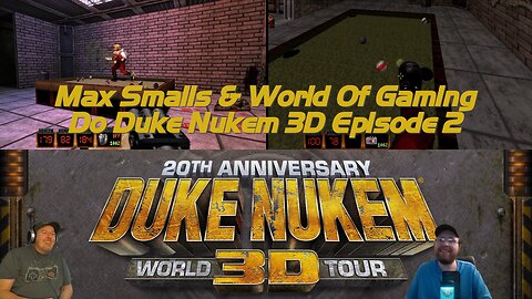 Max & WOG DO Duke 3D World Tour Episode 2