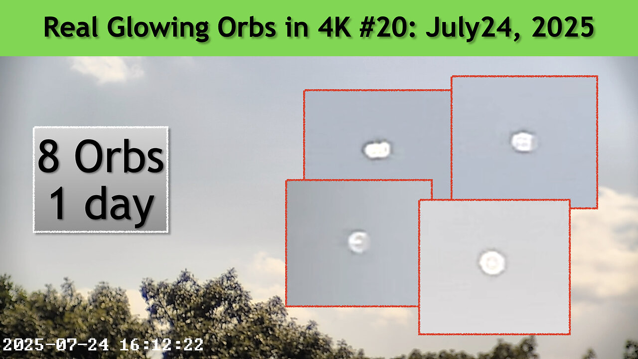Real Glowing Orbs in 4K #20 July 24, 2025, Wash. DC.