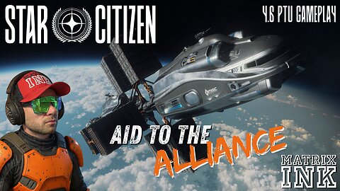 Aid to the Alliance! 4.6 PTU Gameplay
