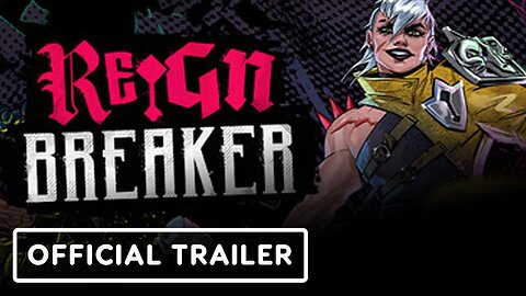 Reignbreaker - Official Launch Trailer