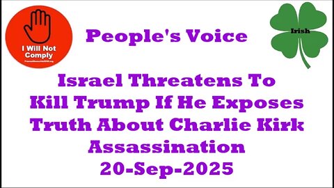Israel Threatens To Kill Trump If He Exposes Truth About Charlie Kirk Assassination 20-Sep-2025