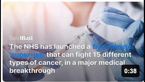Super Cancer Jab - UK 🤪