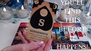 🙌YOU'LL FIND THIS BEFORE IT HAPPENS🙌😇 OMG! FEELS LIKE A PERSONAL READING😲💖