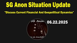 SG Anon Situation Update June 22: "Discuss Current Financial And Geopolitical Dynamics"