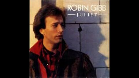 Robin Gibb - Juliet.