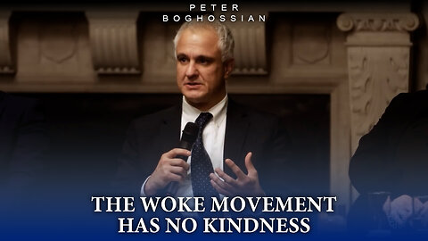 The Woke Movement Has No Kindness | Peter Boghossian