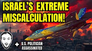 LIVE: Israel's Extreme Miscalculation + US Politician Assassinated