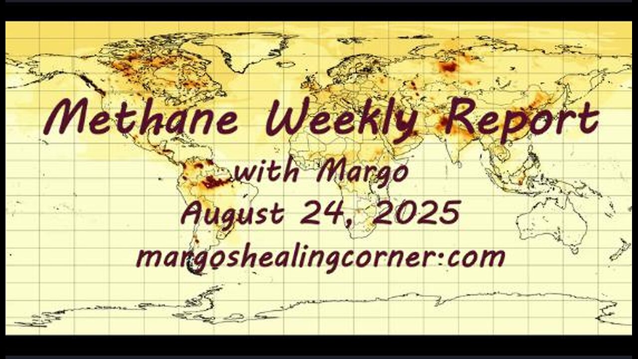 Methane Weekly Report with Margo (Aug. 24, 2025)