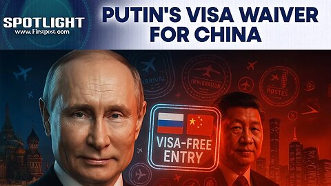 Putin Says Russia Will Grant Visa-Free Entry for Chinese Citizens Soon | Spotlight | N18G