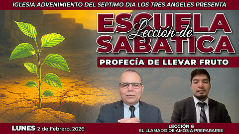 Lunes 2 de Febrero Lección de Escuela Sabática Pr. Orlando Enamorado