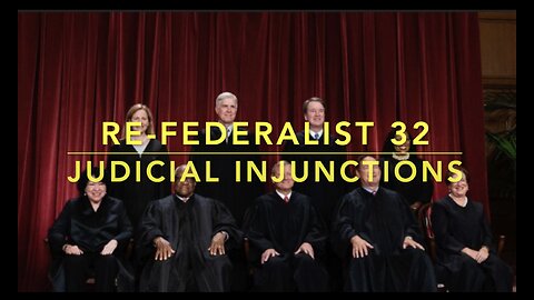 Re-Federalist 32: Judicial Injunctions