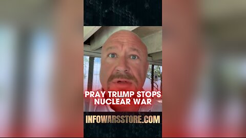 Alex Jones: Trump Needs To Keep America Out of Nuclear War - 5/28/25