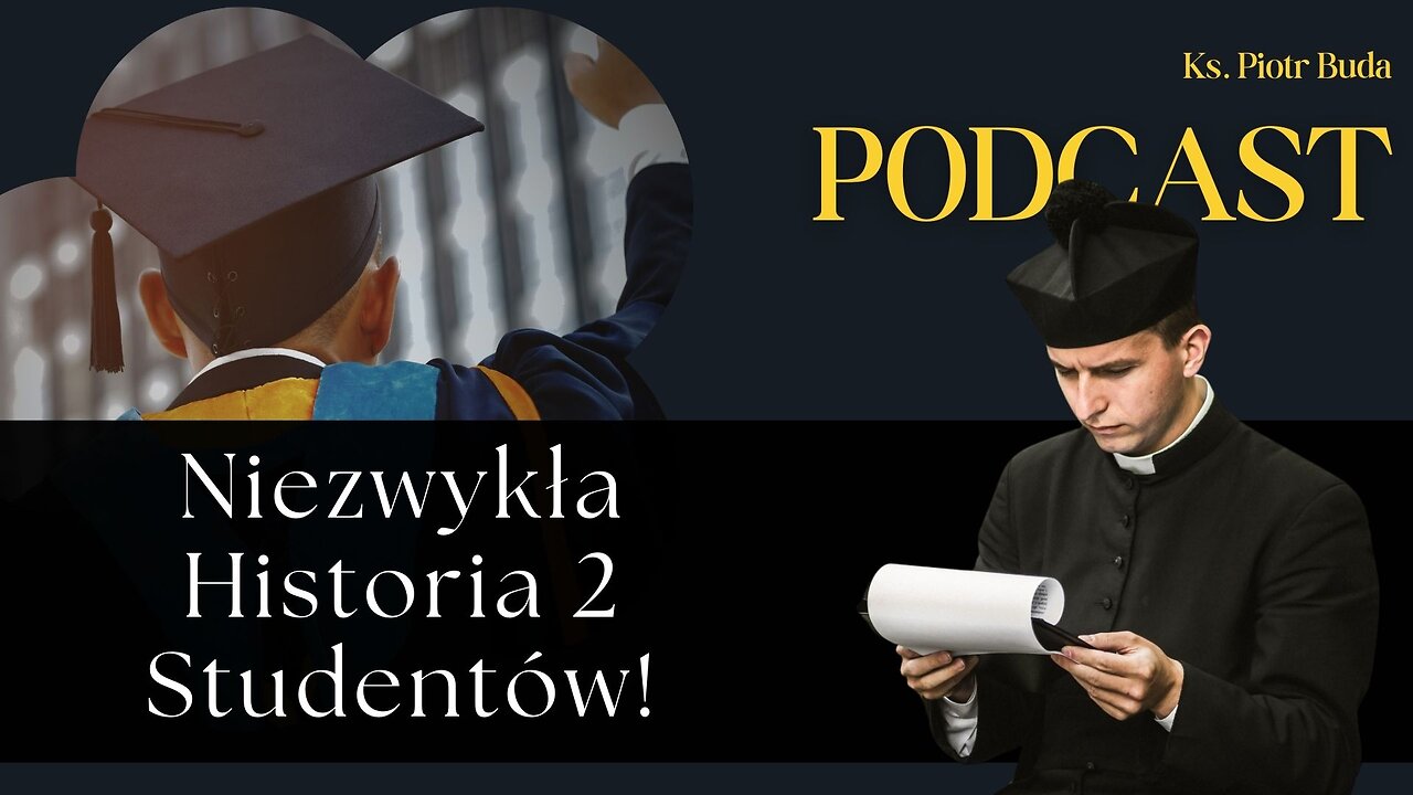 Niezwykła Historia 2 Studentów! | Ks. Piotr Buda | Podcast