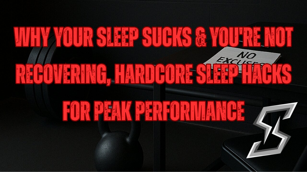 Why Your Sleep Sucks & You're Not Recovering | Hardcore Sleep Hacks for Peak Performance