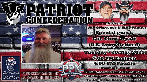 Patriot Confederation - Col. Chris Wyatt Interview (May 20, 2025)
