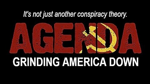 Agenda: Grinding America Down